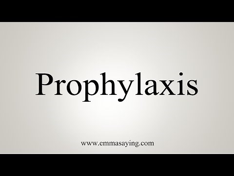 How To Say Prophylaxis