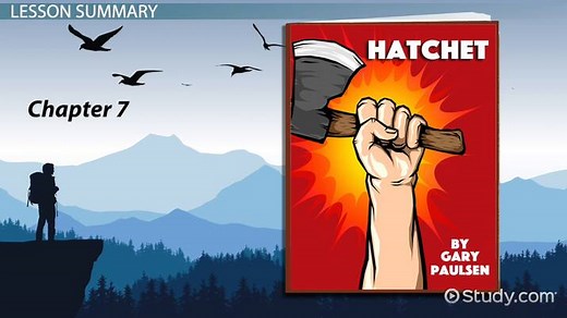 Hatchet by Gary Paulsen: Ch. 7 | Summary & Analysis