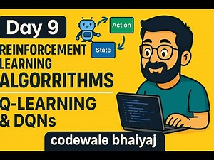 Day 9 | Q-Learning & Deep Q-Networks (DQNs) Explained in Hindi | Reinforcement Learning Algorithms