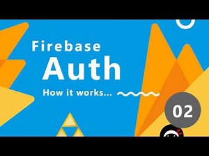 Firebase Authentication Tutorial #2 - How Firebase Auth Works