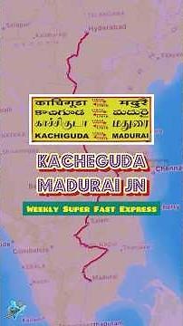 🚆 22715/22716 Kacheguda - Madurai Weekly Superfast Express #Shorts | Route Timing | Rail Maps India