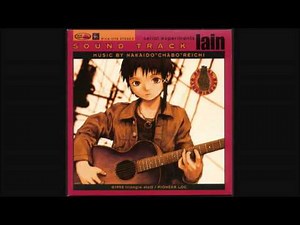 Serial Experiments Lain Soundtrack: 11 Signal of Lonliness ~Image Song~