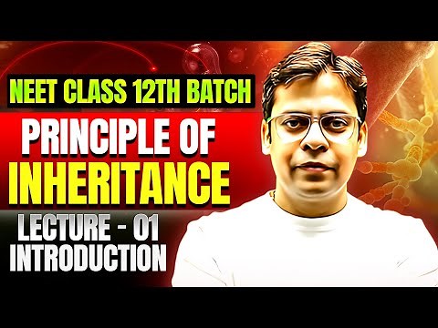 Principles of Inheritance – Lecture 1 | Introduction | Rishabh Sir | Class 12 Biology | NEET