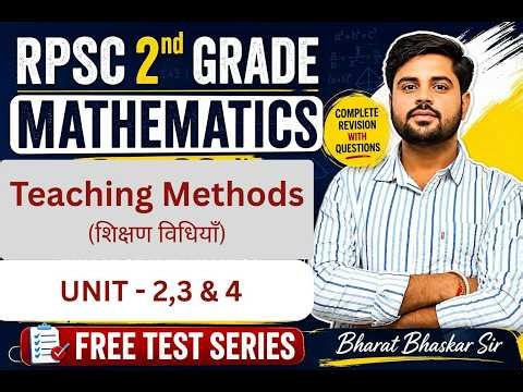 RPSC 2nd GRADE MATHS | TEACHING METHOD UNIT - 02-03-04 | COMPLETE REVISION | BHARAT BHASKAR SIR