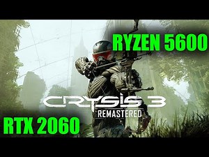 Crysis 3 Remastered - RTX 2060 & Ryzen 5600 [1080p | RTX ON]