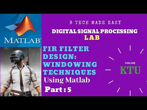 DSP LAB: FIR Filter design, Window method using Matlab