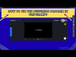 How to Fix the Buffering Problem in Clipchamp