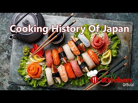 Cooking History Of Japan | Documentary Of Japanese Cuisine | Japanese Cooking | Japanese Food