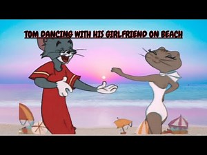 TOM WITH HIS GIRLFRIEND ON THE BEACH | TOM AND JERRY| TOM AND JERRY CARTOON | TOM AND JERRY SHOW |