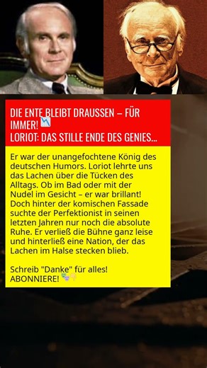 DIE ENTE BLEIBT DRAUSSEN – FÜR IMMER! 📉 LORIOT: DAS STILLE ENDE DES GENIES...
