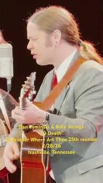 Dan Tyminski & Billy Strings perform ‘0 Death at the Grand ‘Ole Opry 2/28/26