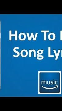 How To Find Song Lyrics Amazon Music