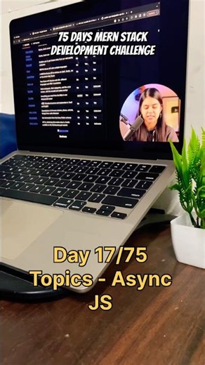 Day 17/75🔥Async JS | MERN Stack Challenge #shorts