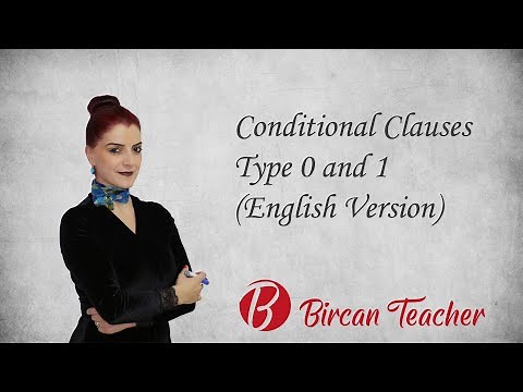 DERS 37 (B1 SEVİYE) Conditional Clauses Type 0 and 1 (English Version)