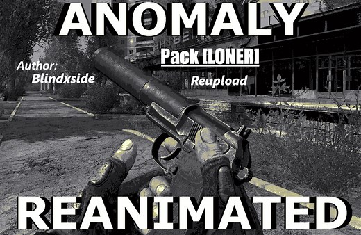 Blindside's Weapon Reanimation Pack - "LONER" [REUPLOAD] addon - S.T.A.L.K.E.R. Anomaly mod for S.T.A.L.K.E.R.: Call of Pripyat