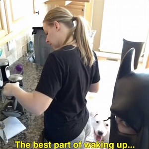 The best part of waking up!!! | Batdad