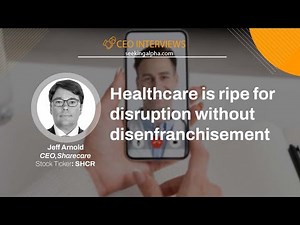 Sharecare CEO Jeff Arnold - Healthcare Ripe For Disruption (Clip)