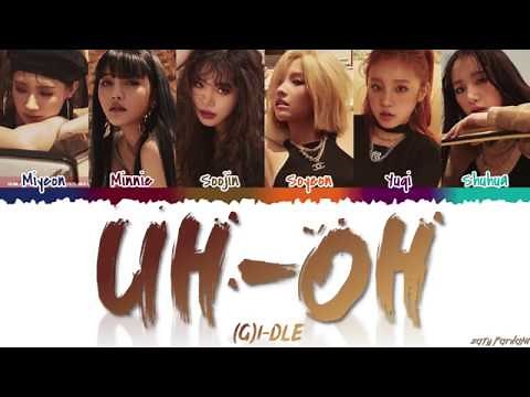 (G)I-DLE (여자아이들) - 'UH-OH' Lyrics [Color Coded_Han_Rom_Eng]