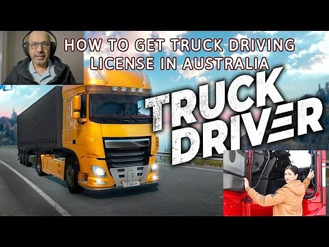 HOW TO GET TRUCK DRIVING LICENCE IN AUSTRALIA REQUIREMENTS #truckdriver #truck #drivinglicence