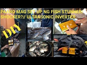 DIY//PAANO MAG SET-UP NG FISH STUNNER/ SHOCKER// ULTRASONIC INVERTER?