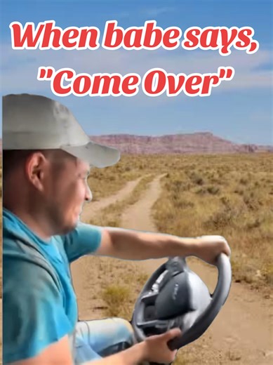 When Babe Says 'Come Over': A Humorous Take