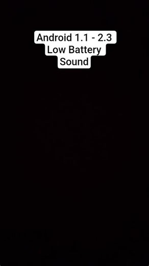 Android 1.1 - 2.3 Low Battery sound