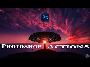 Photoshop Actions – Everything You Need to Know
