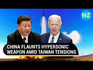 China launches 'untraceable' Hypersonic missile; Big airpower display amid Taiwan tussle with US