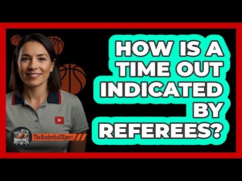 How Is A Time Out Indicated By Referees?