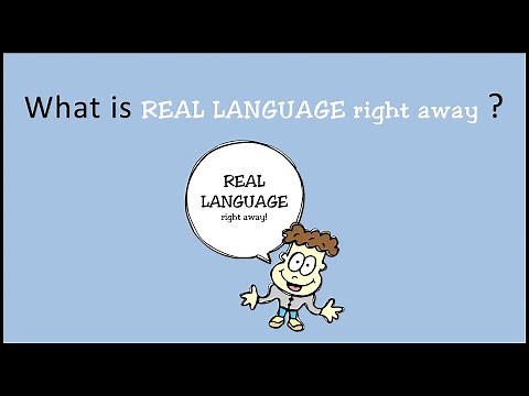 What is REAL LANGUAGE right away ?