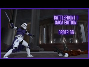 Battlefront II [2005] with mods: Saga Edition - Order 66