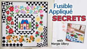Fusible Appliqué Secrets: Home & Garden