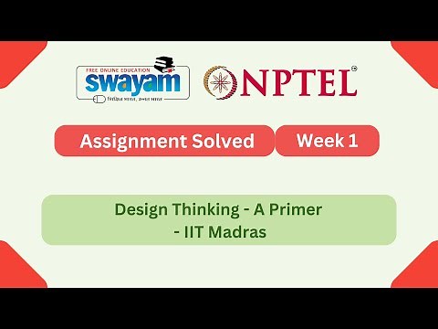 Design Thinking - A Primer Week 1 || NPTEL ANSWERS || MY SWAYAM || #nptel #nptel2025 #myswayam