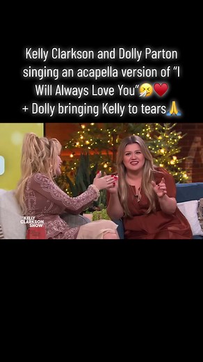 Dolly Parton and Kelly Clarkson's Emotional Acapella Duet