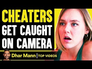 CHEATERS Get CAUGHT On Camera, They Live To Regret It | Dhar Mann