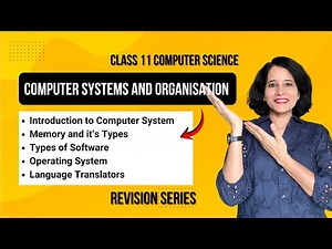 Computer Systems and Organisation | Class 11 Computer Science | REVISION SERIES