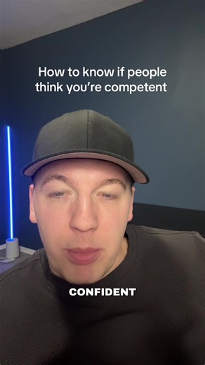 Do people think you’re competent?