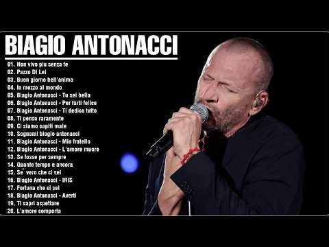 Biagio Antonacci Greatest Hits - Biagio Antonacci Grandes Exitos - Biagio Antonacci Mix 2026