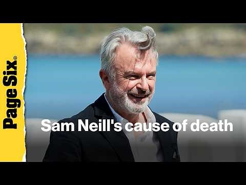 Sam Neill's official cause of death revealed