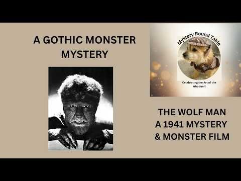 THE 1941 WOLF MAN - CLASSIC MONSTER MYSTERY MAGIC