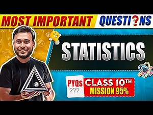 Complete Statistics PYQ's🔥- Most Important Questions | Class 10th Boards | PW Foundation VP
