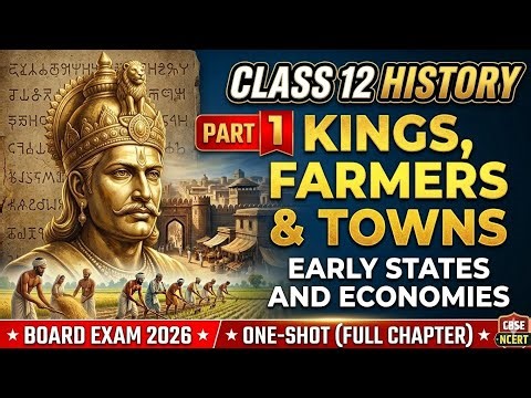 Class 12 history chapter 2: King Farmer's and Towns full chapter part 1, 2026 Special.