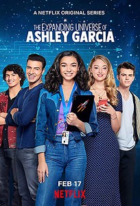 The Expanding Universe of Ashley Garcia  (Série), Sinopse, Trailers e Curiosidades - Cinema10