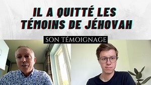 Des TÉMOINS de JÉHOVAH à l'Évangile : témoignage de conversion