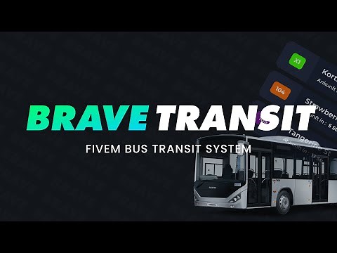BraveTransit Tutorial / Showcase | FiveM Bus Transit / Public Transport