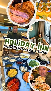Buffet and Staycation at Holiday Inn (connected sa Glorietta Makati) #eatsasmallworld | EAT'S a Small World