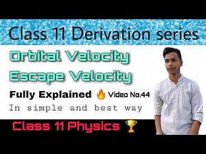 Orbital Velocity | • escape Velocity | Fully Explained| class 11 physics all derivation Blue Sky 🏆