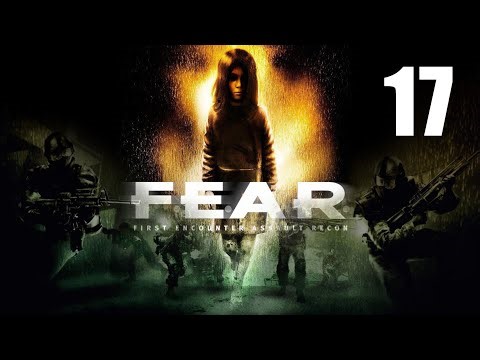 F.E.A.R. - Эпизод 8 - Опустошение ч.2, Точка входа - Прохождение игры на русском [#17] | PC
