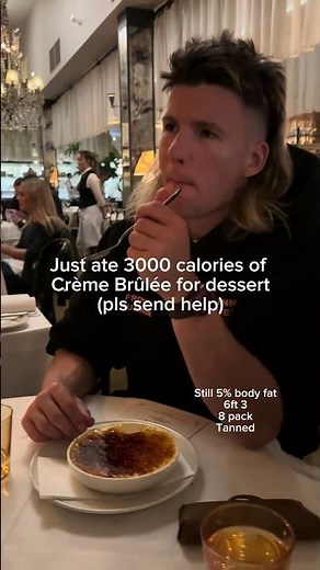 Just inhaled 3,000 calories of crème brûlée. No guilt. No shame.