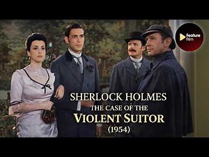 Sherlock Holmes: The Violent Suitor (1954) | Colorized 720p | Classic tv series | Detective story